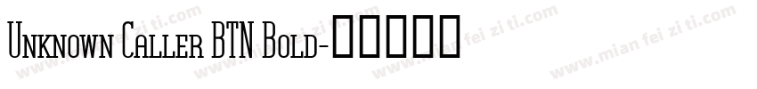 Unknown Caller BTN Bold字体转换
